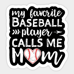 My Favorite Baseball Player Calls Me Mom Sticker